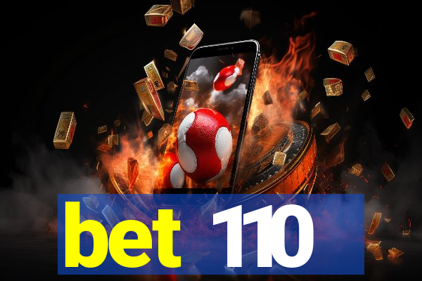 bet 110